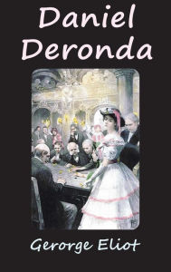 Title: Daniel Deronda, Author: George Eliot