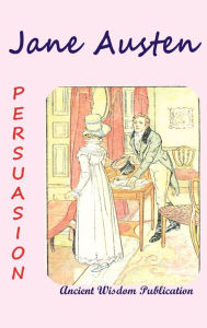 Title: Persuasion (Illustrated), Author: Jane Austen