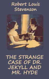 Title: Strange Case of Dr. Jekyll and Mr. Hyde (Illustrated), Author: Robert Louis Stevenson
