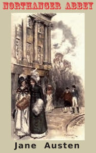 Title: Northanger Abbey: (Color Edition), Author: Jane Austen