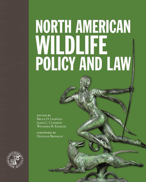 North American Wildlife Policy and Law / Edition 1