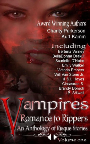 Vampires Romance to Rippers an Anthology of Risque Stories