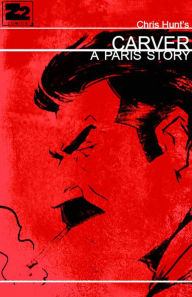 Title: Carver: A Paris Story, Author: Chris Hunt