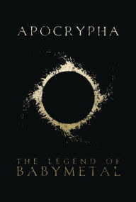 E book free downloads Apocrypha: The Legend Of BABYMETAL English version  by The Prophet of the Fox God, GMB Chomichuk