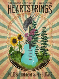 Free and downloadable ebooks Heartstrings Melissa Etheridge and Her Guitars 9781940878928 in English by Melissa Etheridge, Rantz Hoseley, Frank Marraffino, Steve Hochman, Manuela Pertega, Melissa Etheridge, Rantz Hoseley, Frank Marraffino, Steve Hochman, Manuela Pertega iBook MOBI DJVU