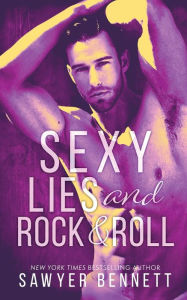 Title: Sexy Lies and Rock & Roll (Legal Affairs Series #6), Author: Sawyer Bennett