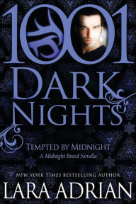 Title: Tempted by Midnight (1001 Dark Nights Series Novella), Author: Lara Adrian