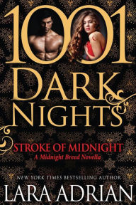 Title: Stroke of Midnight (1001 Dark Nights Series Novella), Author: Lara Adrian
