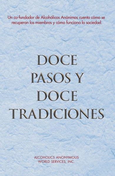 Doce Pasos y Doce Tradiciones: El 