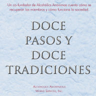 Title: Doce Pasos y Doce Tradiciones: El 