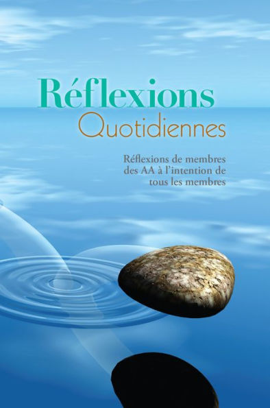 Réflexions quotidiennes: Un livre de réflexions par les membres des AA, pour les membres des AA