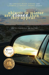 Title: Objects in Mirror Are Closer Than They Appear, Author: Kate Carroll De Gutes