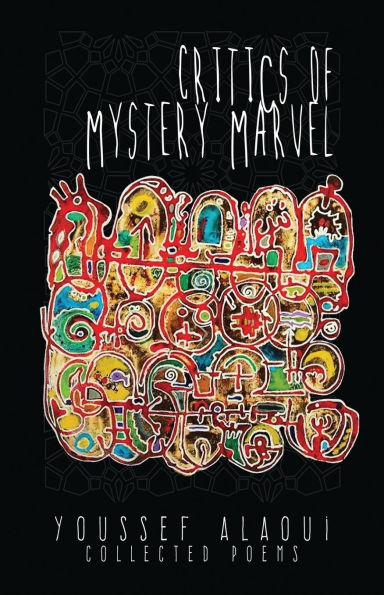 Critics of Mystery Marvel: Collected Poems
