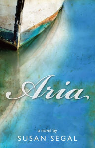 Title: Aria, Author: Susan Segal