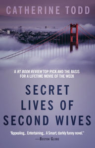Title: Secret Lives of Second Wives, Author: Catherine Todd