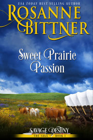 Title: Sweet Prairie Passion, Author: Rosanne Bittner