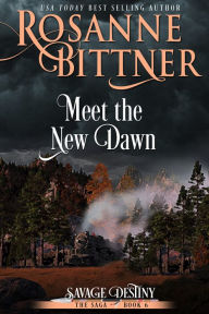 Title: Meet the New Dawn, Author: Rosanne Bittner