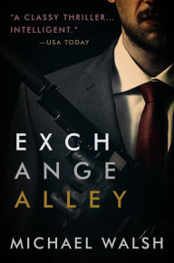 Title: Exchange Alley, Author: Michael Walsh