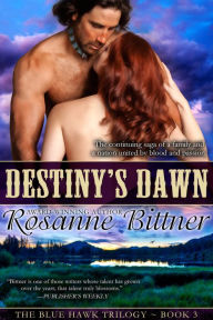 Title: Destiny's Dawn, Author: Rosanne Bittner