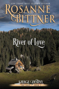 Title: River of Love, Author: Rosanne Bittner