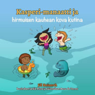 Title: Kasperi-manaatti ja hirmuisen kauhen kova kutina, Author: Leslie Pinto