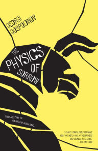 Title: The Physics of Sorrow, Author: Georgi Gospodinov