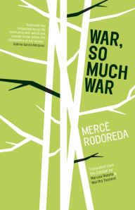 Title: War, So Much War, Author: Mercè Rodoreda