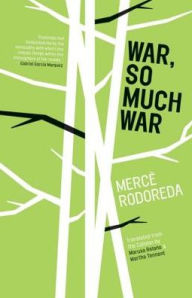 Title: War, So Much War, Author: Mercè Rodoreda