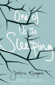 Title: One of Us Is Sleeping, Author: Josefine Klougart