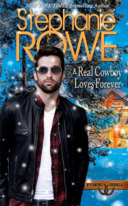 Title: A Real Cowboy Loves Forever, Author: Stephanie Rowe