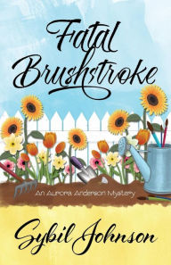 Title: Fatal Brushstroke, Author: Sybil Johnson
