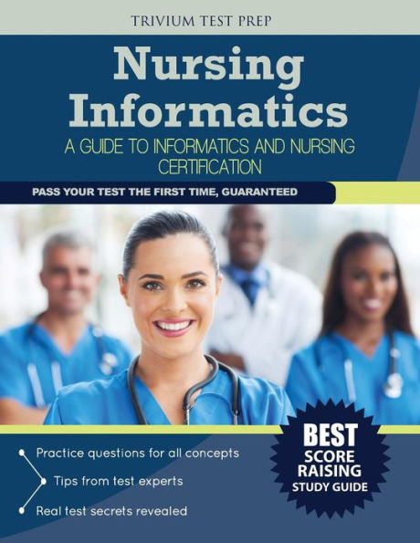 Nursing Informatics: A Guide to Informatics and Nursing Certification