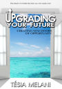 Upgrading Your Future: Creating New Doors of Opportunity