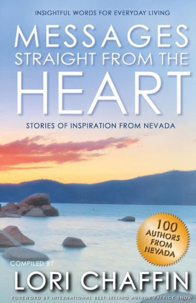 Messages Straight From The Heart: Stories of Inspiration from Nevada