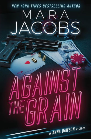 Against the Grain: Anna Dawson Book 5