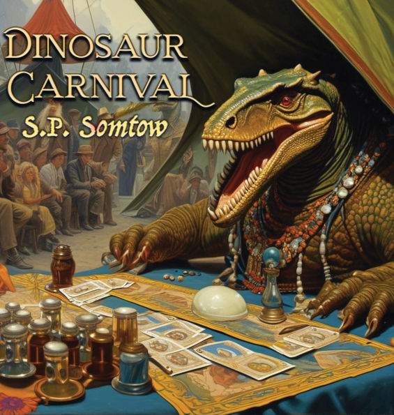 Dinosaur Carnival: A Magical Adventure in Poetry and Pictures set in a Past that Never Was