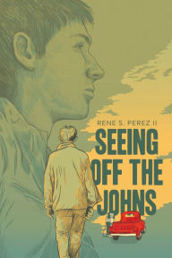 Title: Seeing off the Johns, Author: Rene S Perez II