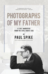 Title: Photographs of My Father, Author: Paul Spike