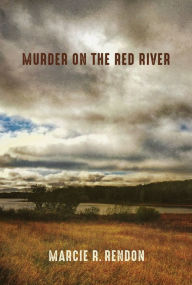 Title: Murder on the Red River, Author: Marcie R. Rendon