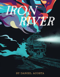 Title: Iron River, Author: Daniel Acosta