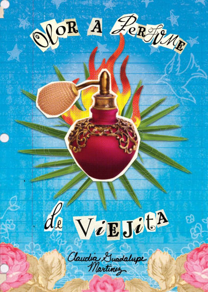 Olor a perfume de viejita: (The Smell of Old Lady Perfume)