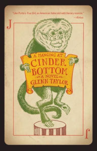 Title: A Hanging at Cinder Bottom, Author: Glenn Taylor