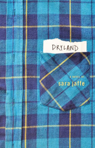 Title: Dryland, Author: Sara Jaffe