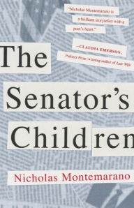 Title: The Senator's Children, Author: Nicholas Montemarano