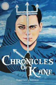 Title: Chronicles of Kane, Author: Timothy Aberle