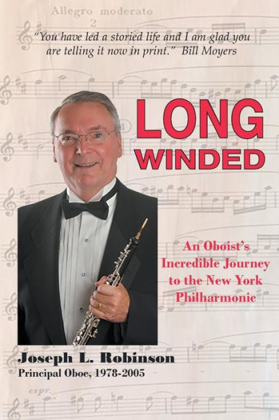 Long Winded: An Oboist's Incredible Journey to the New York Philharmonic