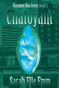 Title: Chatoyant, Author: Sarah Elle Emm