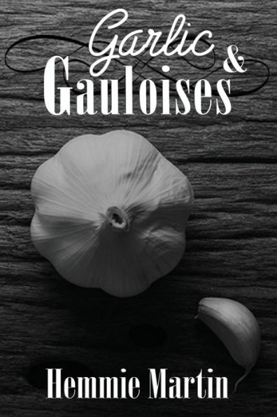 Garlic & Gauloises