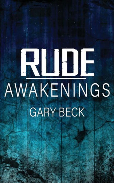 Rude Awakenings