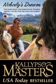 Title: Nobody's Dream: Rescue Me Saga, Book 6, Author: Kallypso Masters